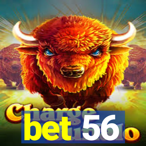 bet 56